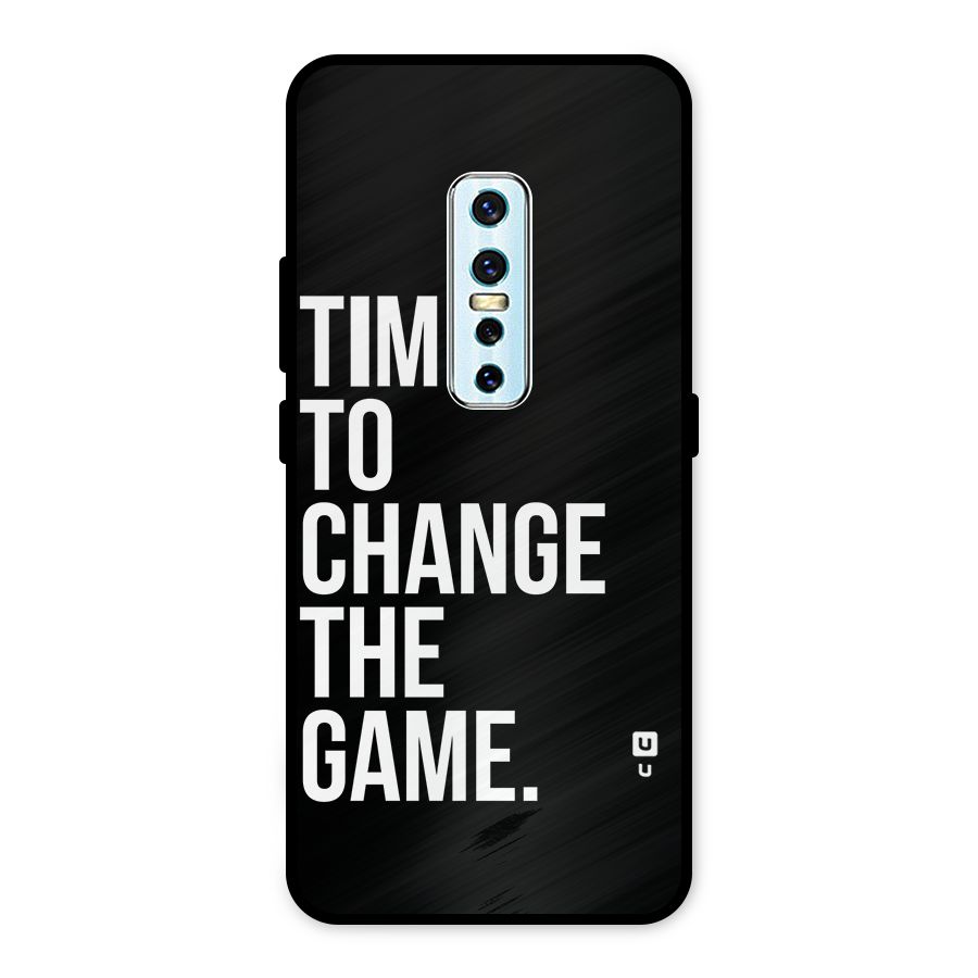 Time to Change the Game Metal Back Case for Vivo V17 Pro