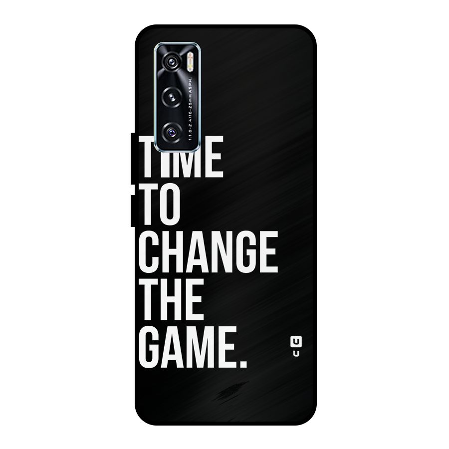 Time to Change the Game Metal Back Case for Vivo V20 SE