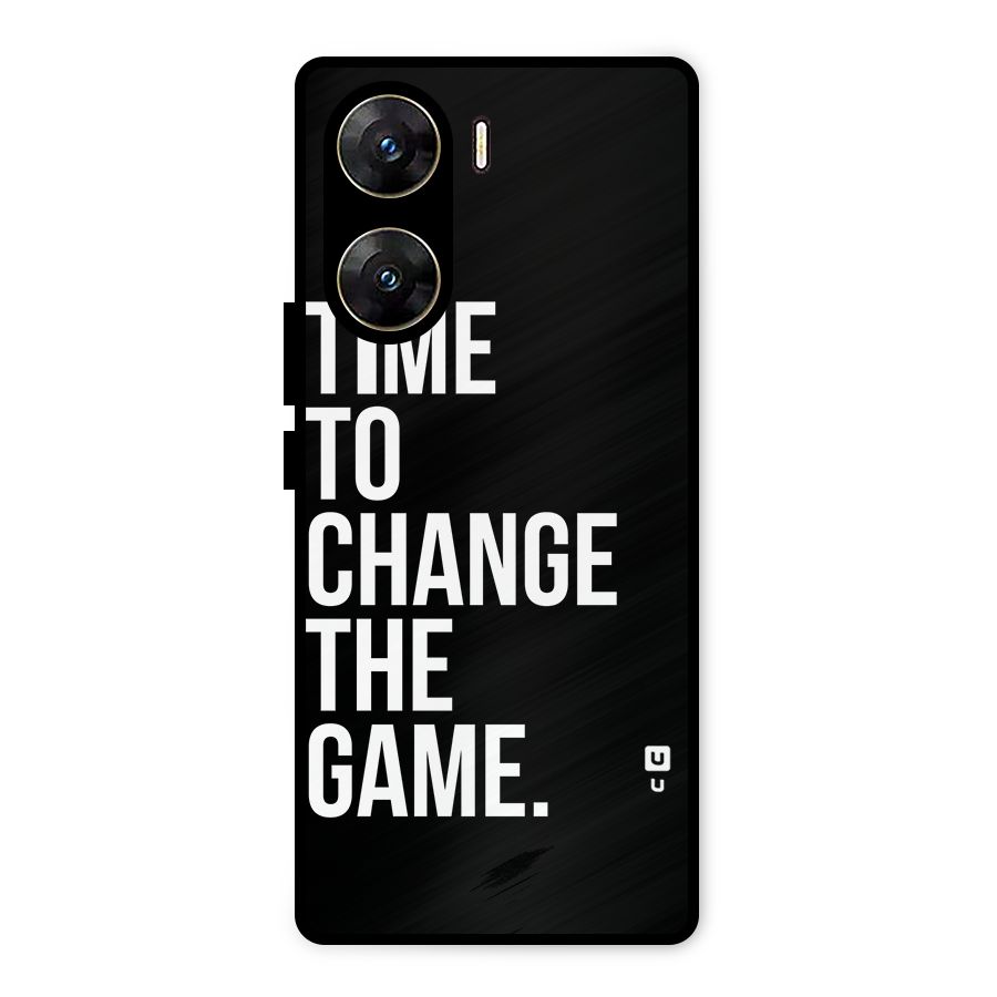 Time to Change the Game Metal Back Case for Vivo V29e