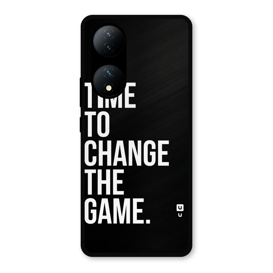 Time to Change the Game Metal Back Case for Vivo Y100a