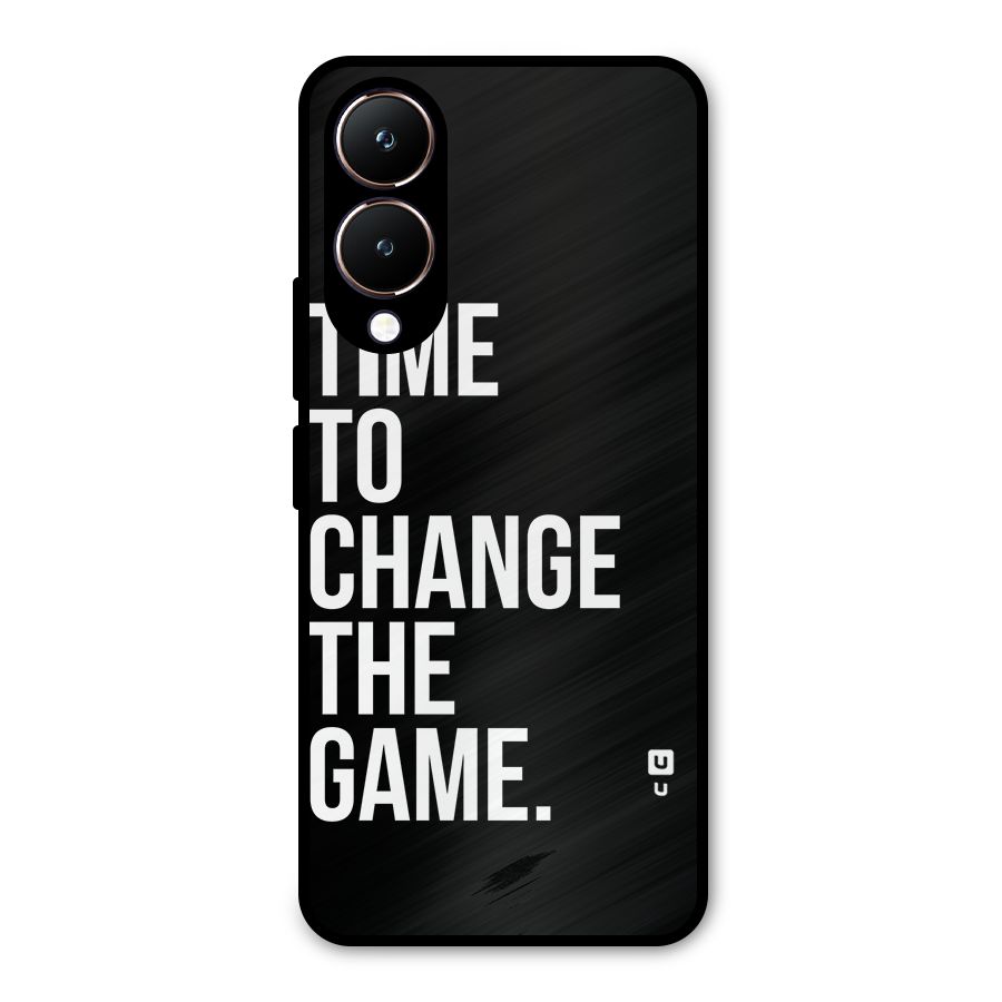 Time to Change the Game Metal Back Case for Vivo Y28