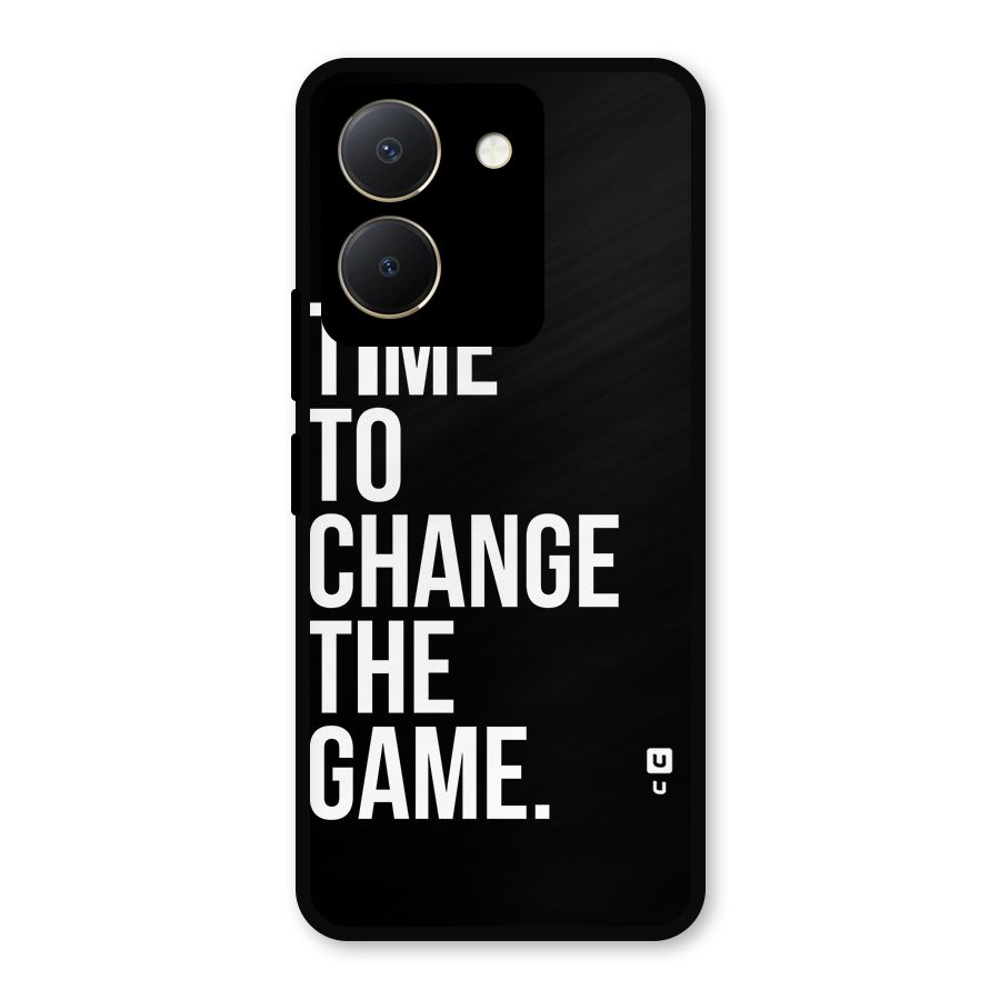 Time to Change the Game Metal Back Case for Vivo Y36