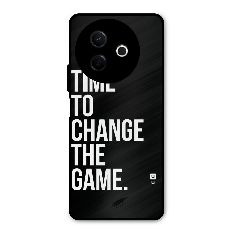 Time to Change the Game Metal Back Case for Vivo Y39