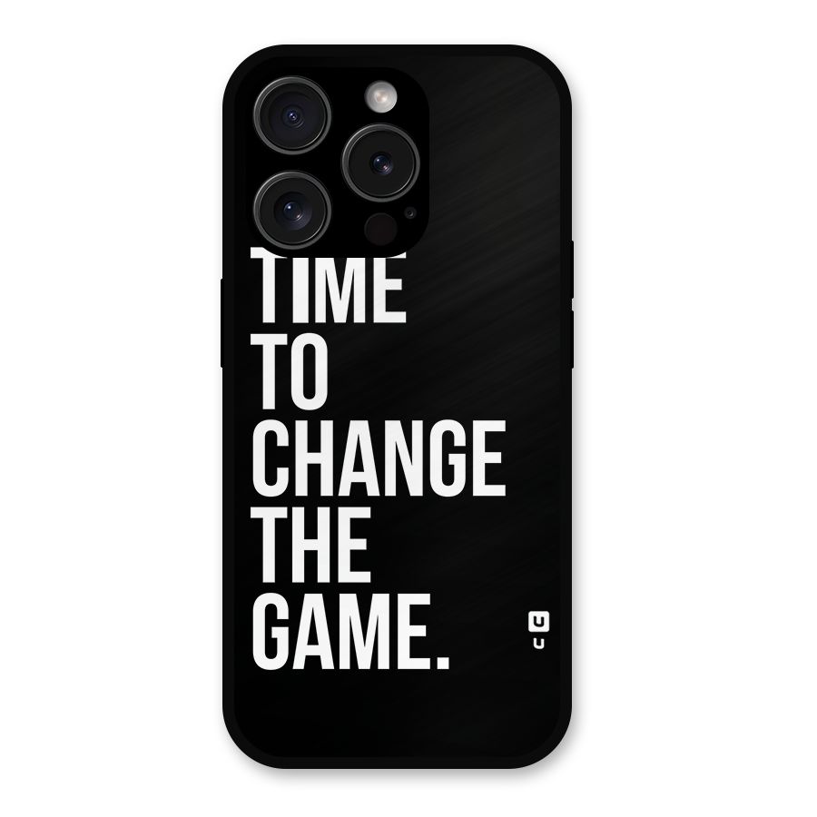 Time to Change the Game Metal Back Case for iPhone 15 Pro
