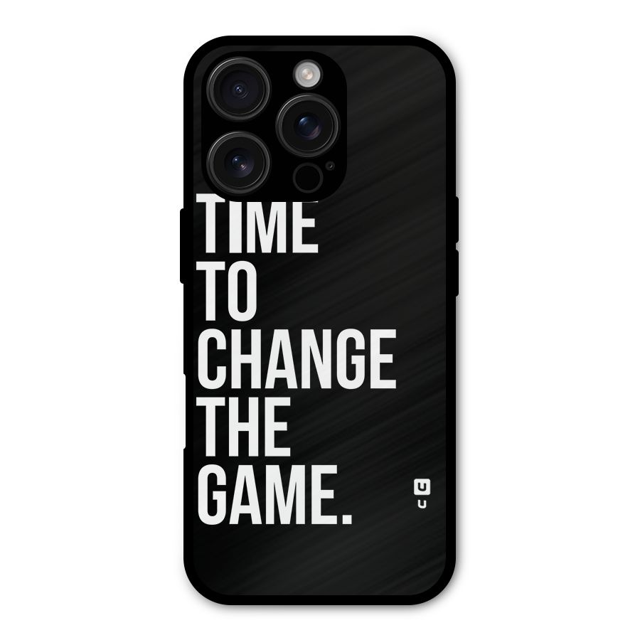 Time to Change the Game Metal Back Case for iPhone 16 Pro