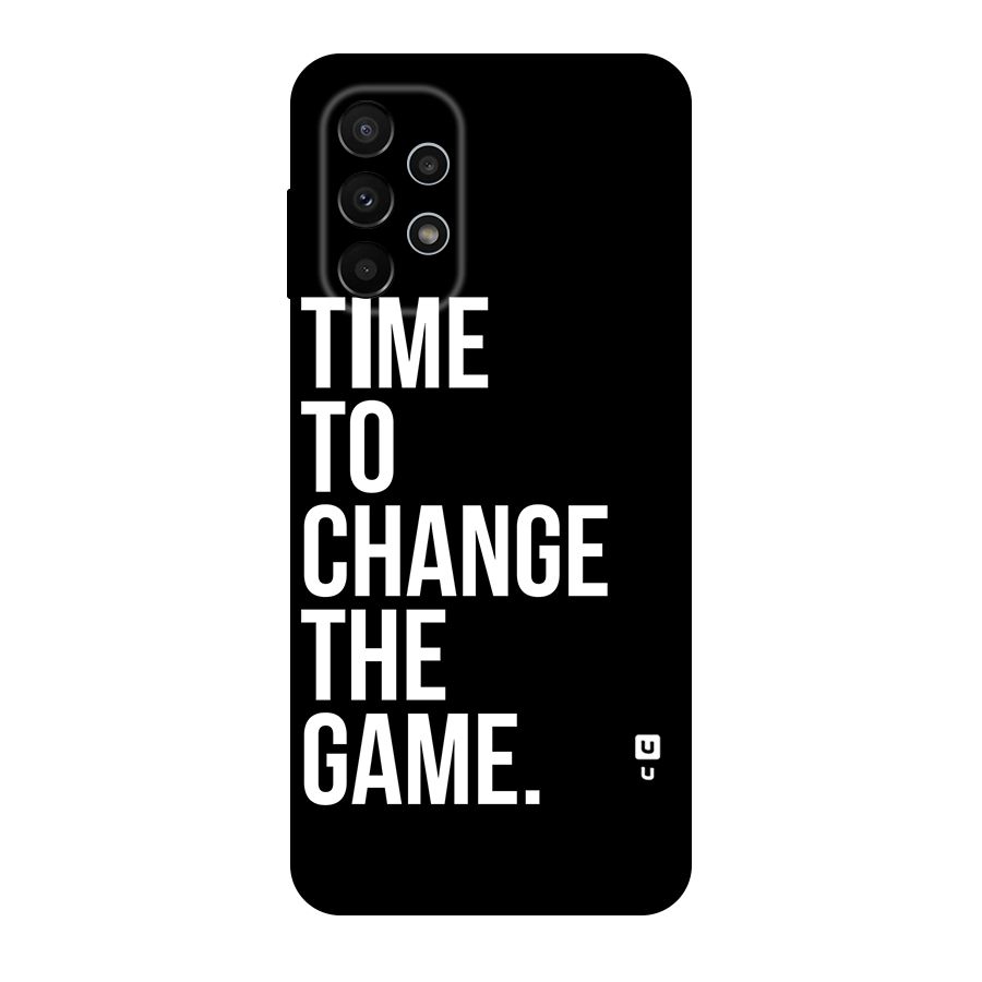 Time to Change the Game Original Polycarbonate Back Case for Galaxy A23