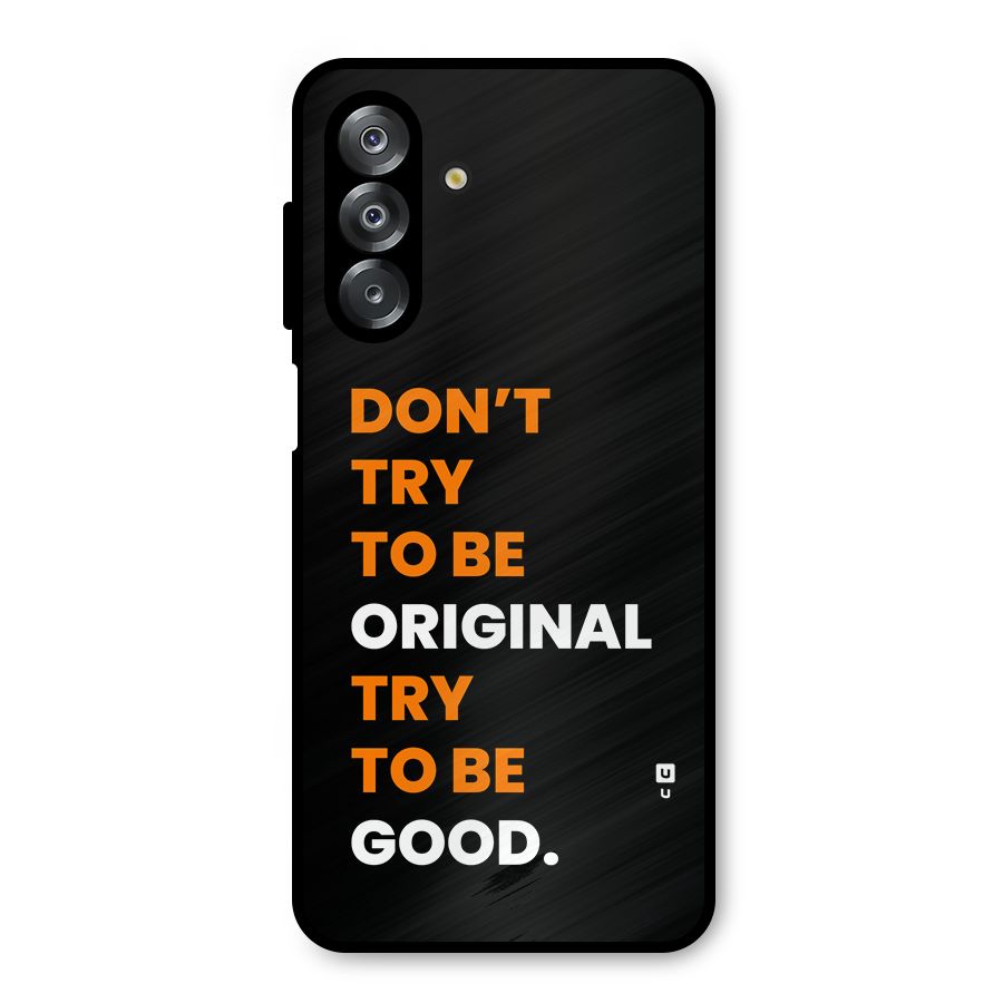 To Be Good Metal Back Case for Galaxy A26