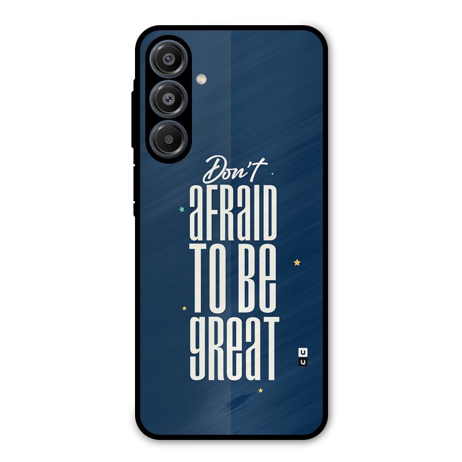 To Be Great Metal Back Case for Galaxy A16 5G