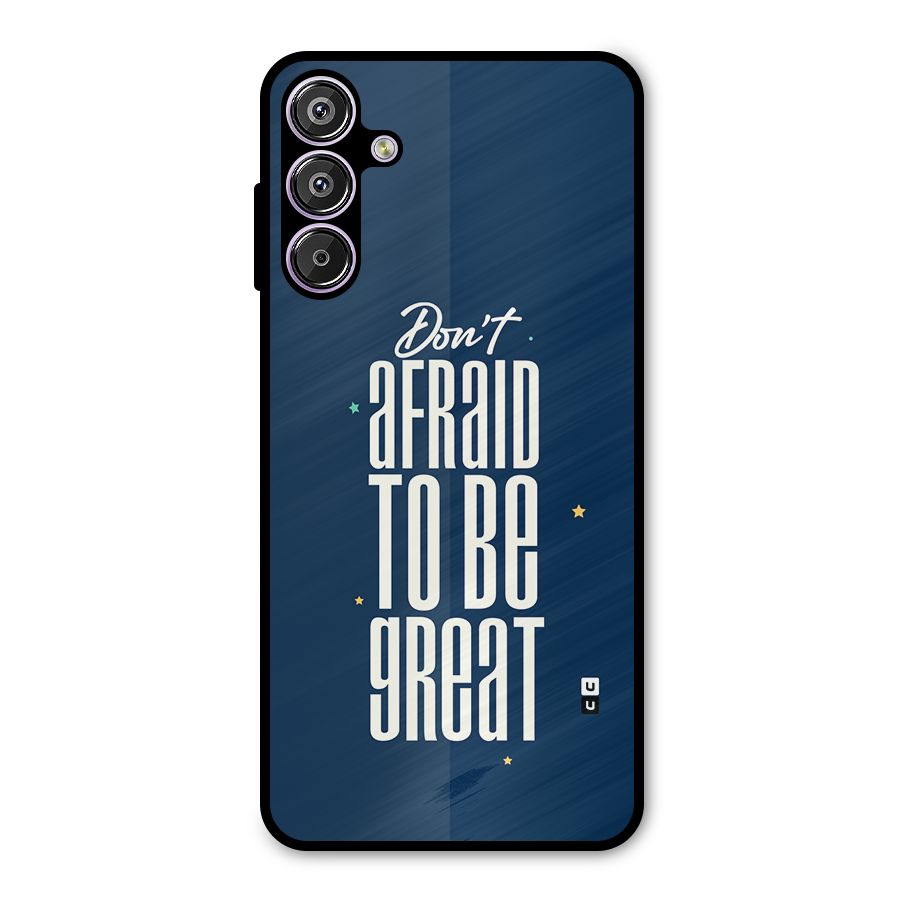 To Be Great Metal Back Case for Galaxy M15