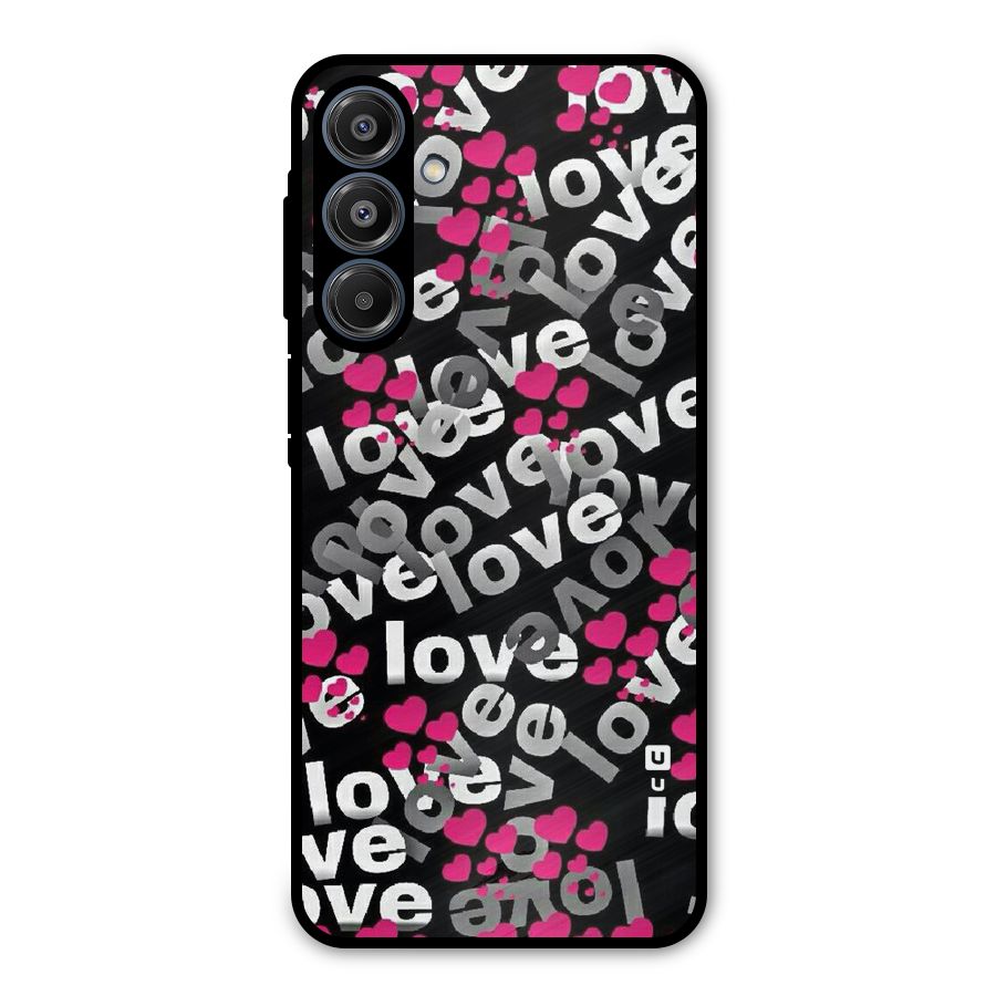 Too Much Love Metal Back Case for Galaxy A16 5G