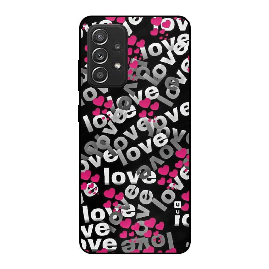 Too Much Love Metal Back Case for Galaxy A52s 5G