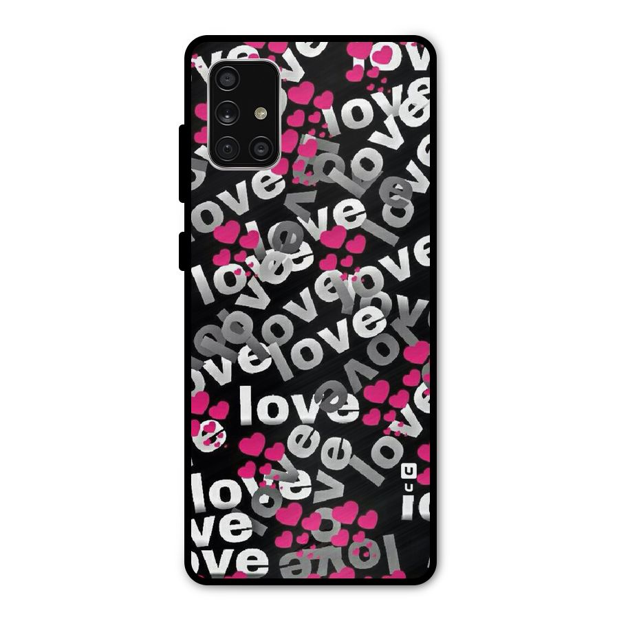 Too Much Love Metal Back Case for Galaxy A71