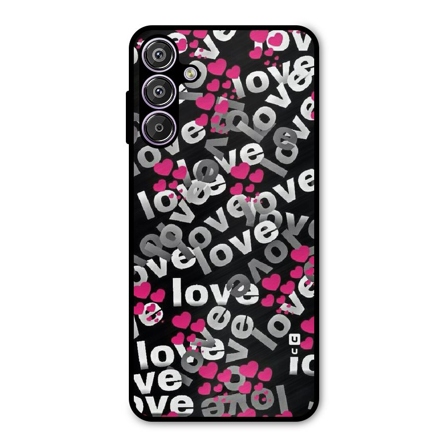 Too Much Love Metal Back Case for Galaxy F15