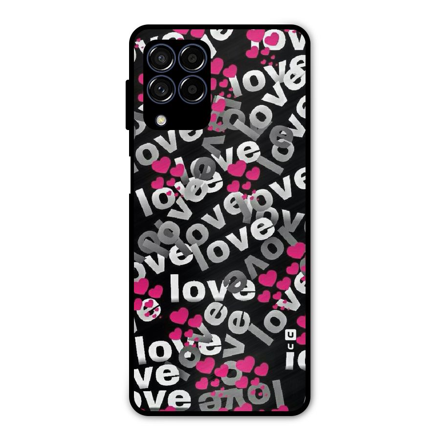 Too Much Love Metal Back Case for Galaxy M53 5G