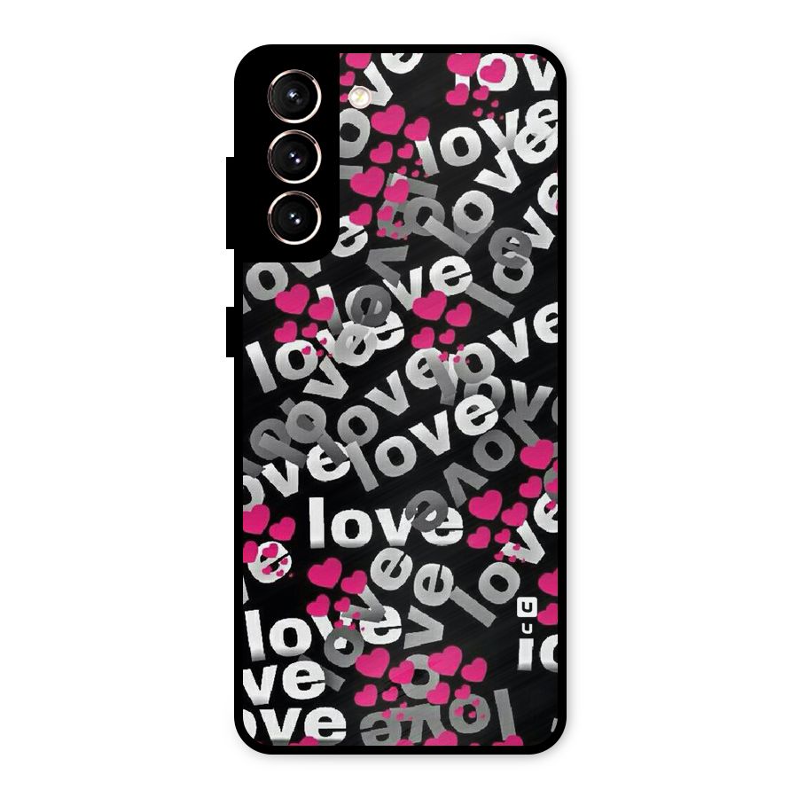Too Much Love Metal Back Case for Galaxy S21 5G