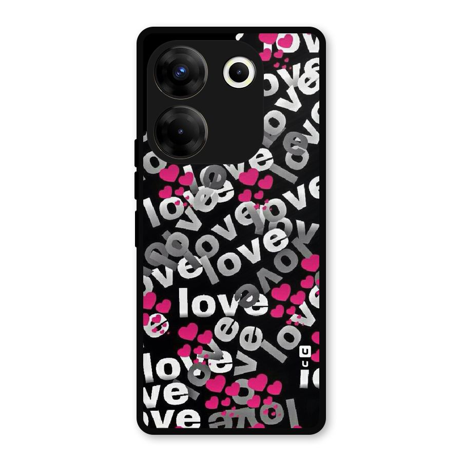 Too Much Love Metal Back Case for Tecno Camon 20 Pro