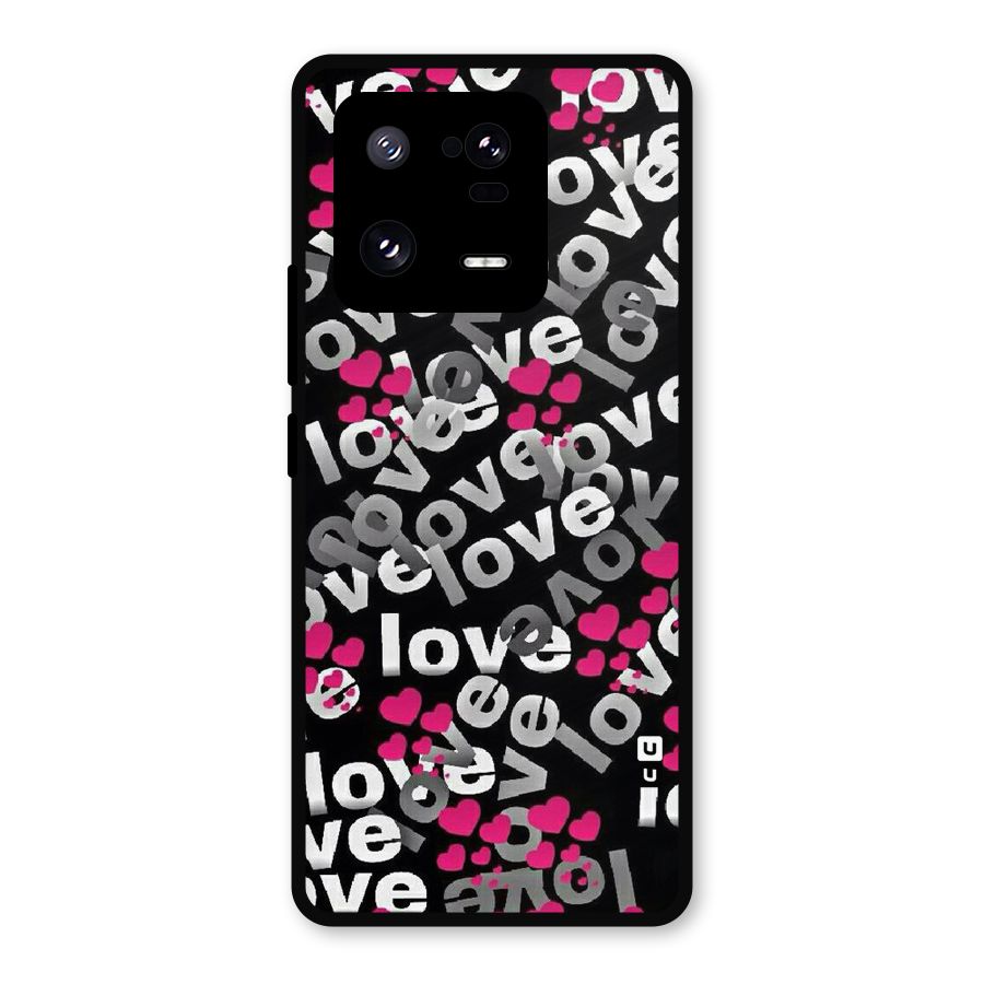 Too Much Love Metal Back Case for Xiaomi 13 Pro