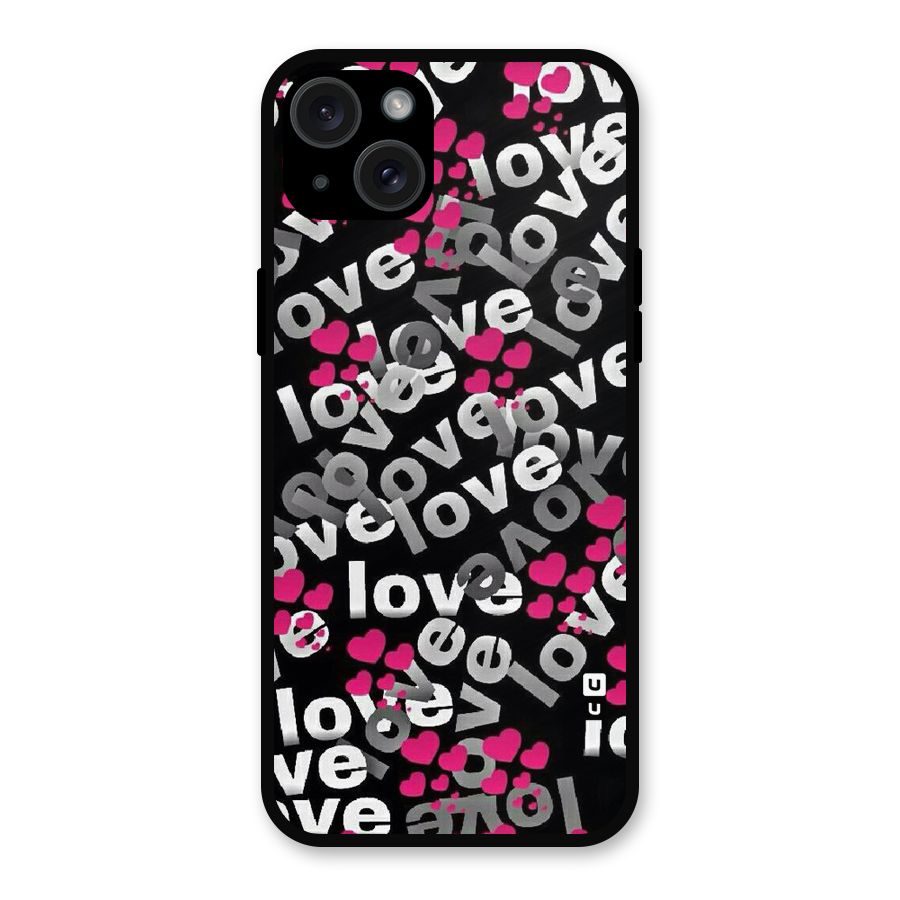 Too Much Love Metal Back Case for iPhone 15 Plus