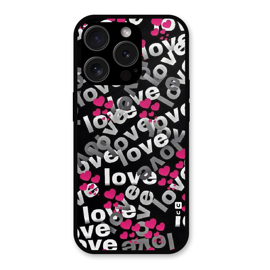 Too Much Love Metal Back Case for iPhone 15 Pro