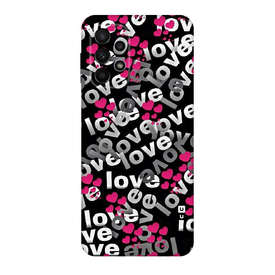 Too Much Love Original Polycarbonate Back Case for Galaxy A23