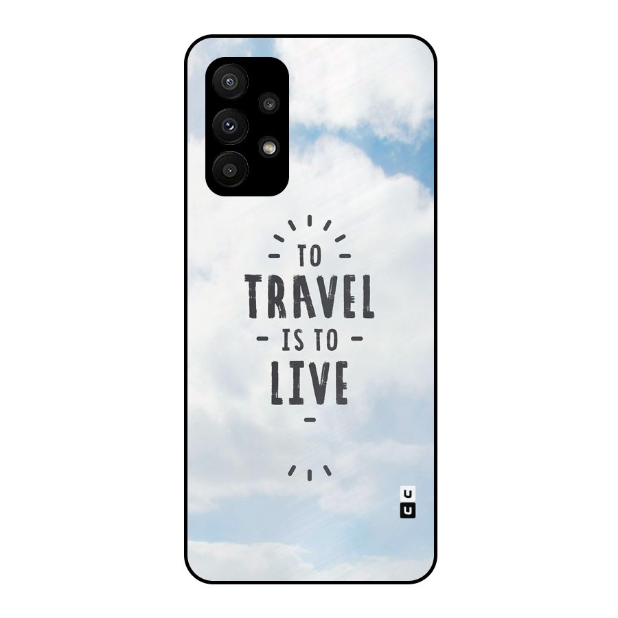 Travel is Life Metal Back Case for Galaxy A23