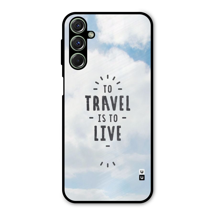 Travel is Life Metal Back Case for Galaxy F34