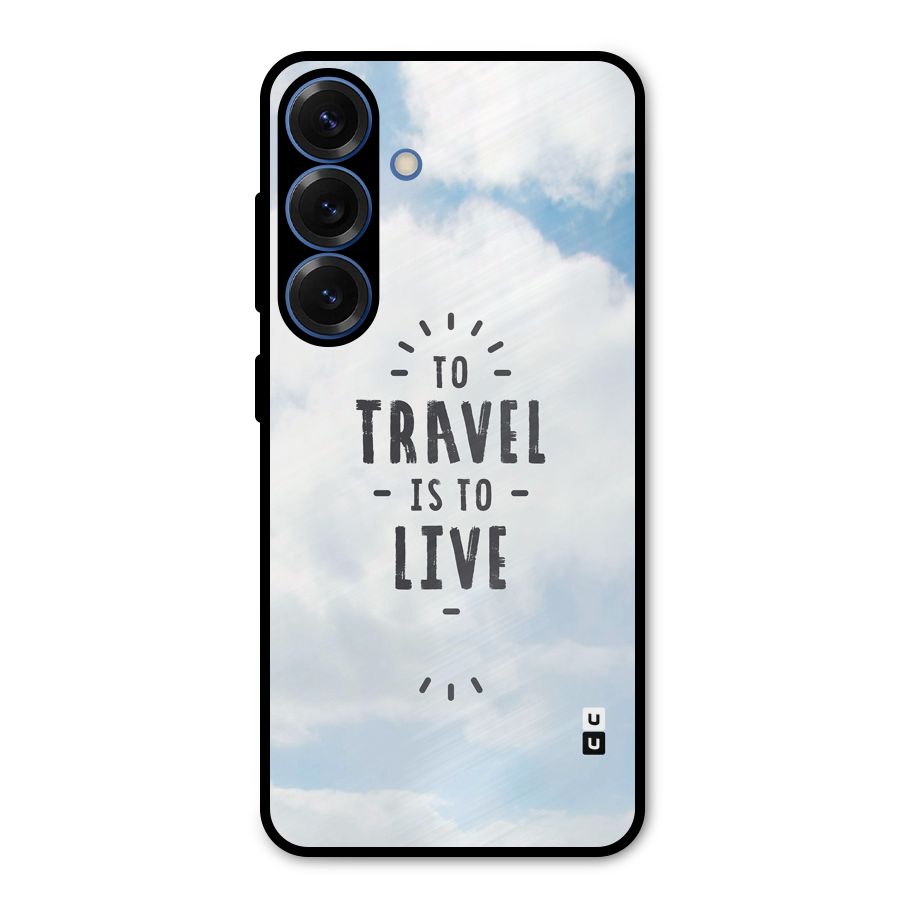 Travel is Life Metal Back Case for Galaxy S25