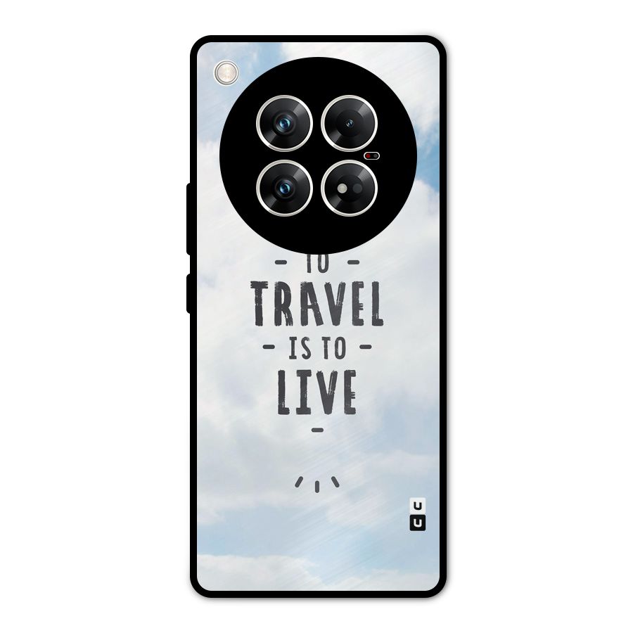 Travel is Life Metal Back Case for Infinix Zero 40 5G