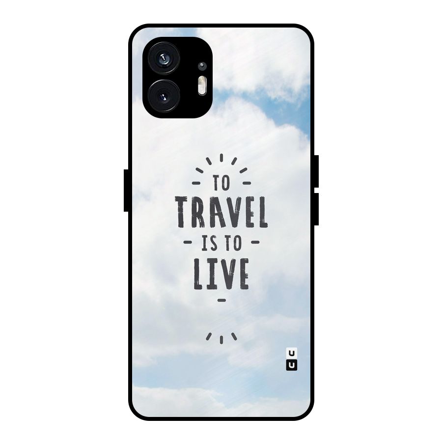 Travel is Life Metal Back Case for Nothing Phone 2