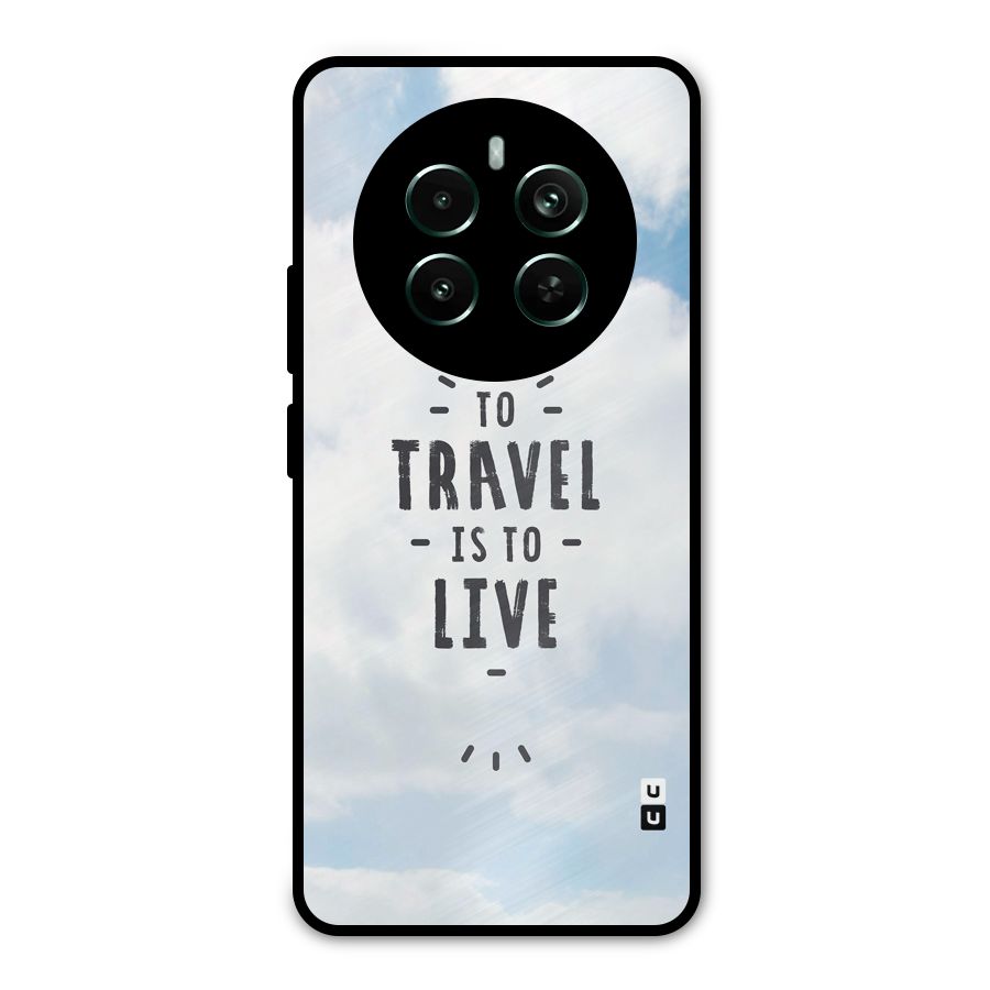 Travel is Life Metal Back Case for Realme 12 Pro Plus