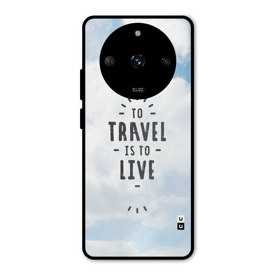 Travel is Life Metal Back Case for Realme Narzo 60 5G
