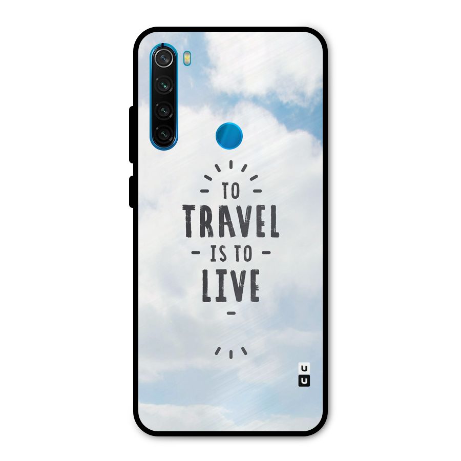 Travel is Life Metal Back Case for Redmi Note 8