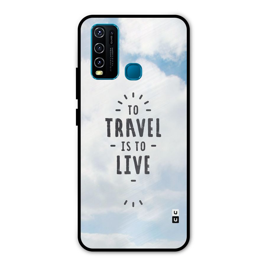 Travel is Life Metal Back Case for Vivo Y30