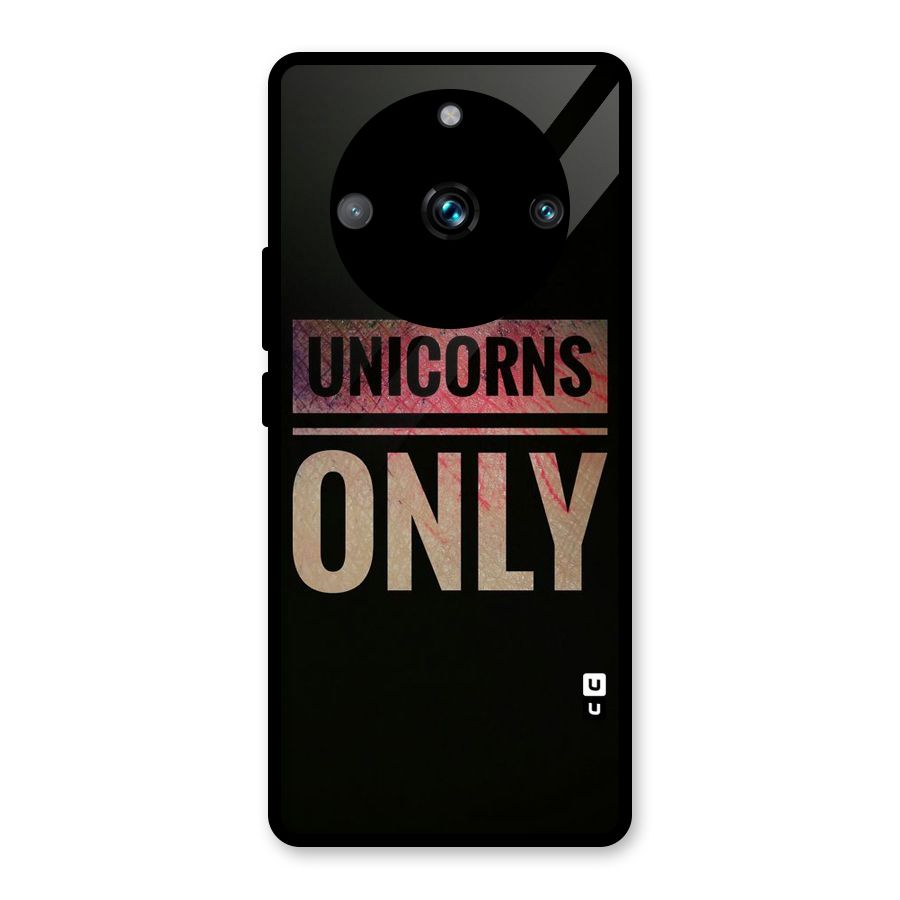 Unicorns Only Glass Back Case for Realme 11 Pro Plus