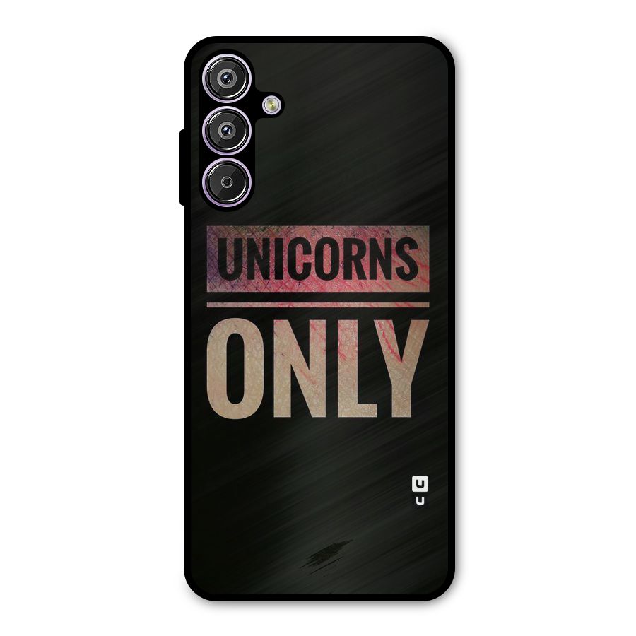 Unicorns Only Metal Back Case for Galaxy M15