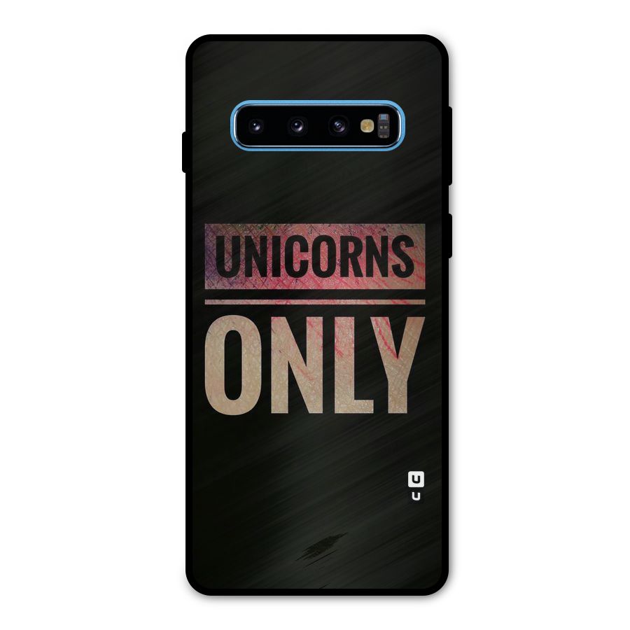 Unicorns Only Metal Back Case for Galaxy S10