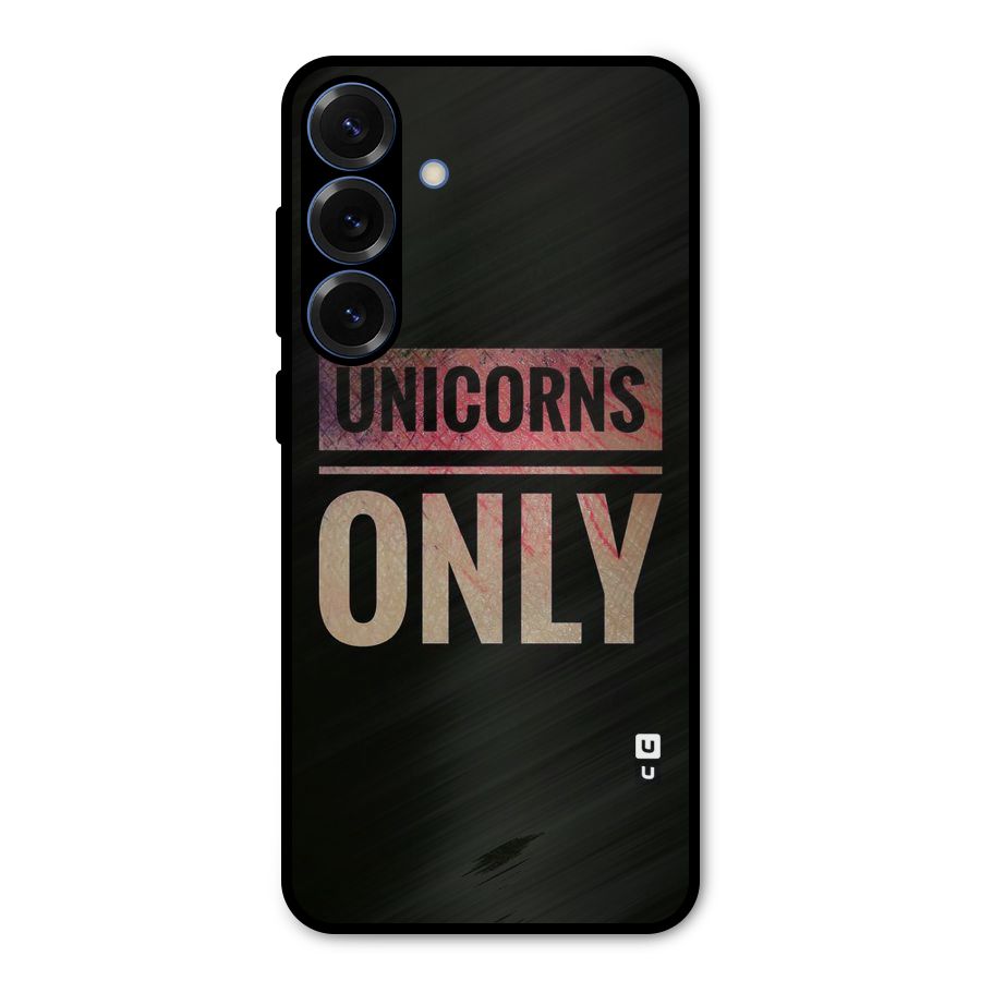 Unicorns Only Metal Back Case for Galaxy S25 Plus
