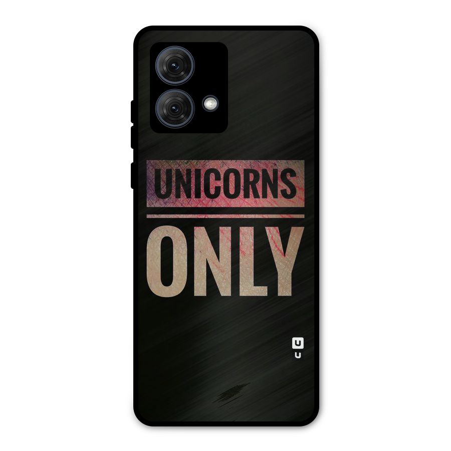 Unicorns Only Metal Back Case for Moto G84
