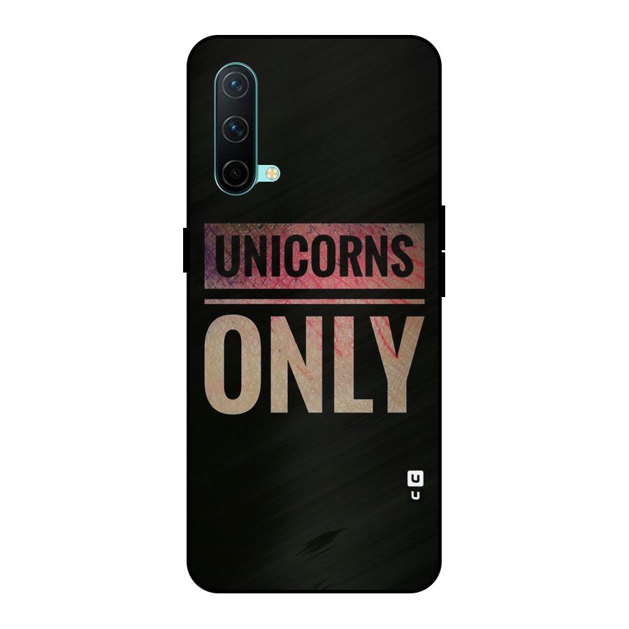 Unicorns Only Metal Back Case for OnePlus Nord CE 5G
