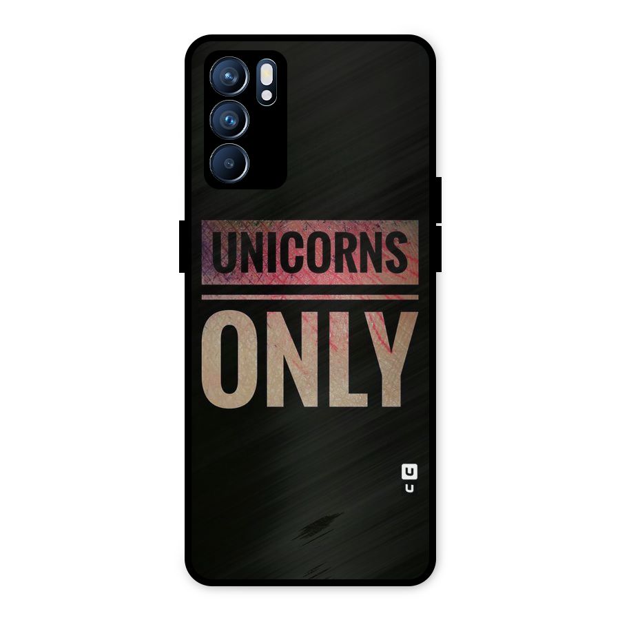 Unicorns Only Metal Back Case for Oppo Reno6 5G