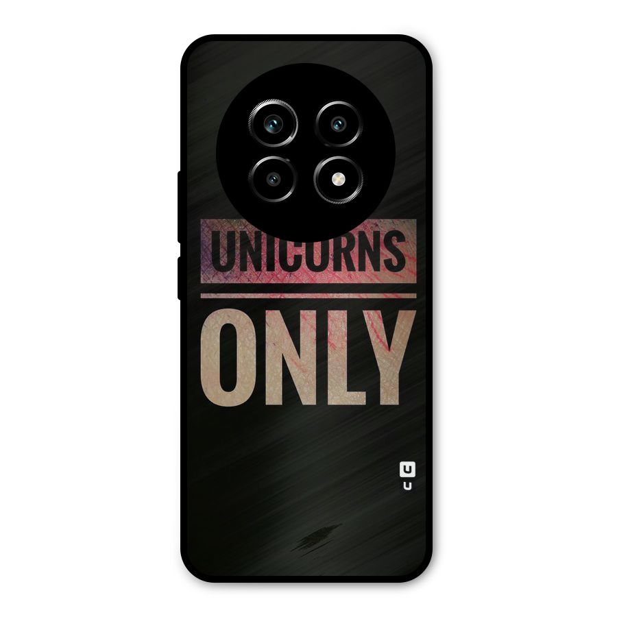 Unicorns Only Metal Back Case for Realme 13 Pro