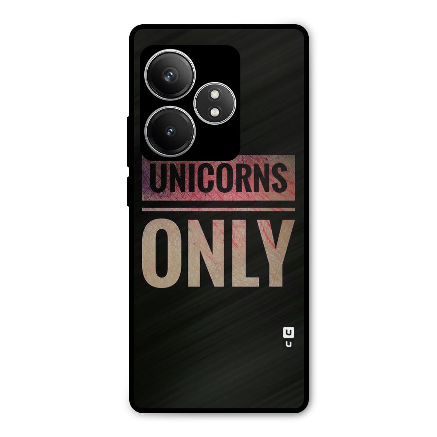 Unicorns Only Metal Back Case for Realme GT 6T