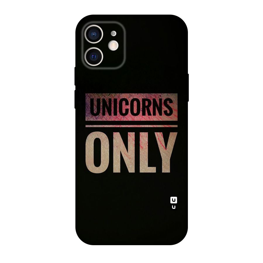 Unicorns Only Original Polycarbonate Back Case for iPhone 12