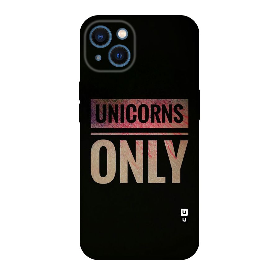 Unicorns Only Original Polycarbonate Back Case for iPhone 13