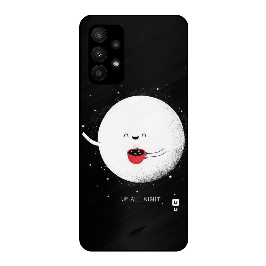 Up All Night Metal Back Case for Galaxy A23