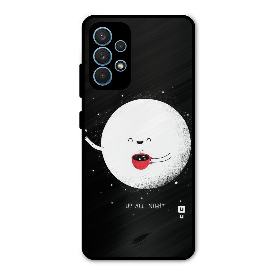 Up All Night Metal Back Case for Galaxy A32