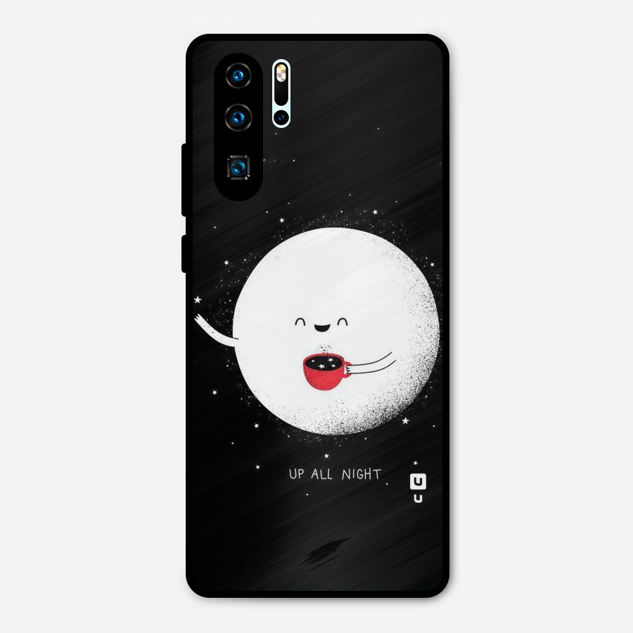 Up All Night Metal Back Case for Huawei P30 Pro