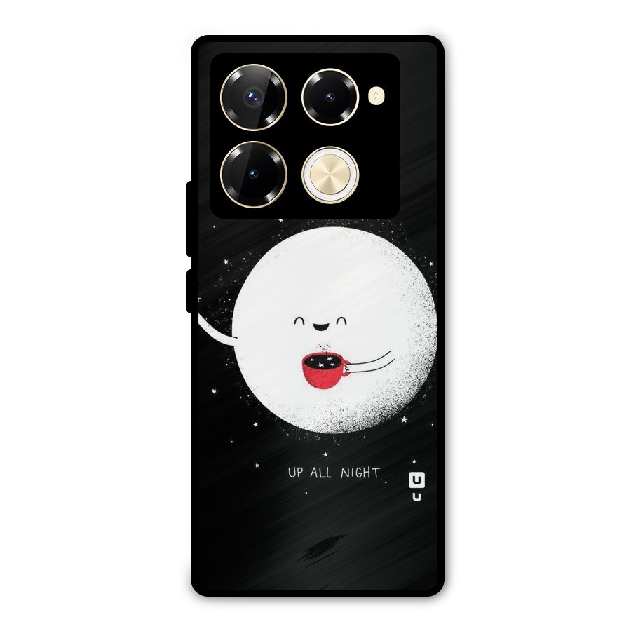 Up All Night Metal Back Case for Infinix Note 40 Pro