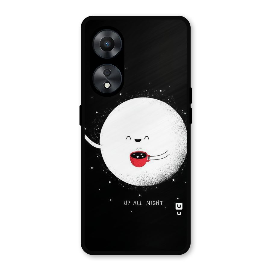 Up All Night Metal Back Case for Oppo A78