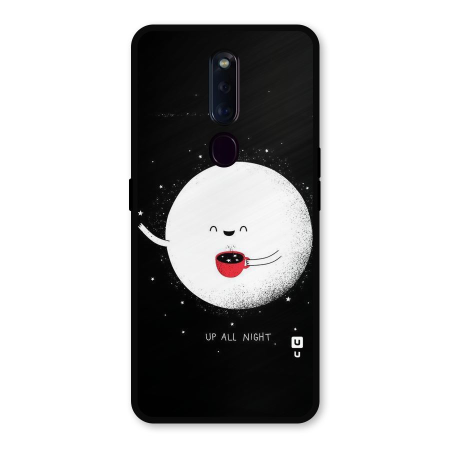 Up All Night Metal Back Case for Oppo F11 Pro